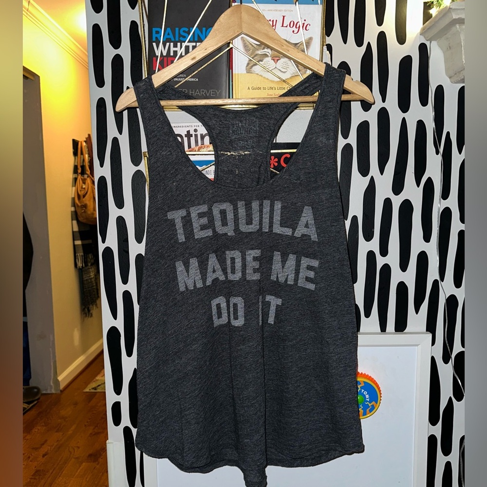 Tequila Made Me Do It - Buy Me Brunch Tank
